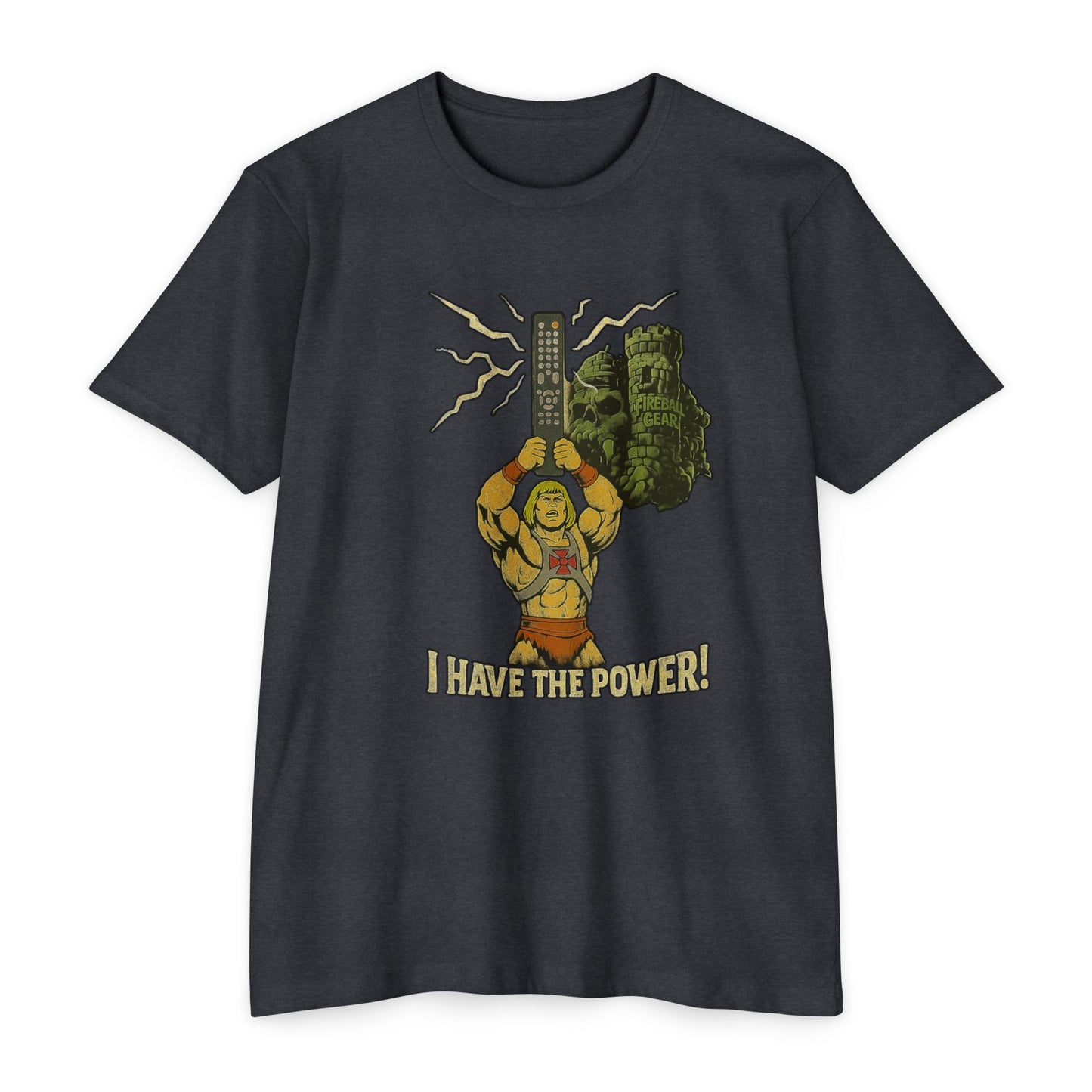 He-Man - I Have the Power! AKA TV Remote - Humor T-shirt